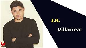 J R Villarreal Height, Weight, Net Worth, Age, Birthday, Wikipedia, Who, Instagram, Biography