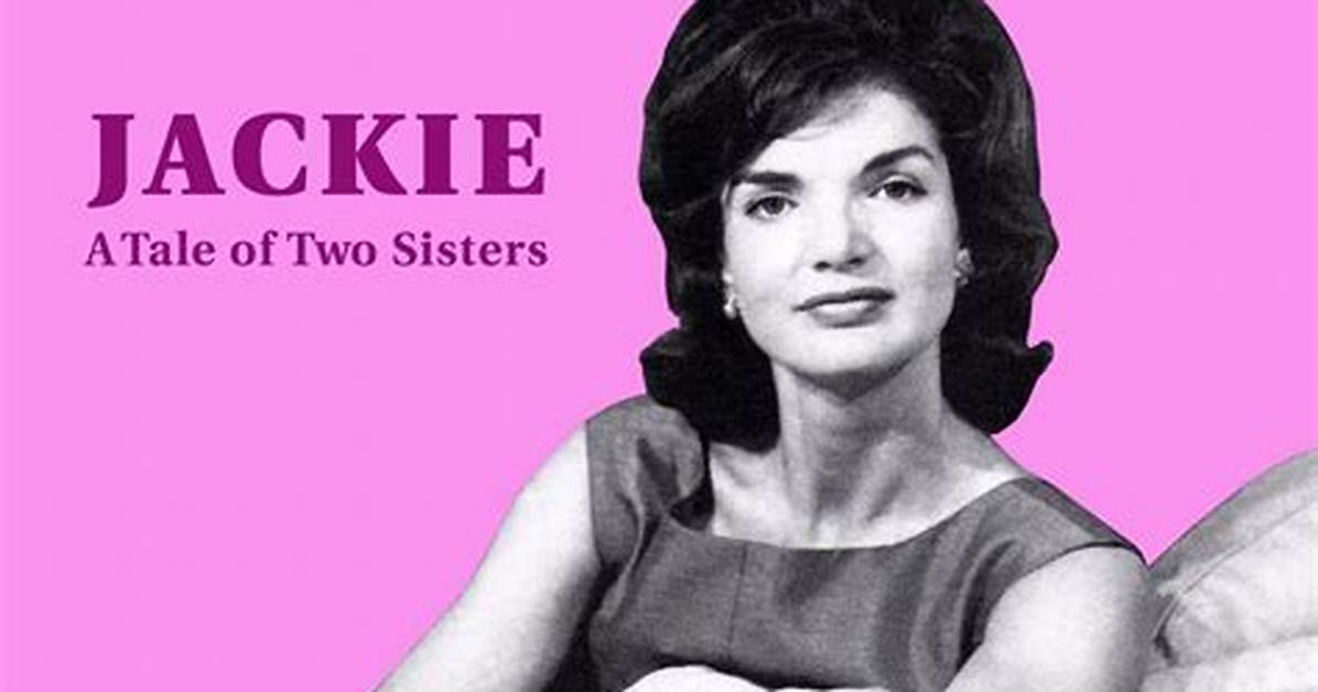 Kennedy Package | Jackie - a Tale of Two Sisters