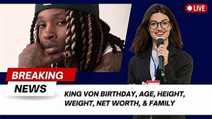 King Von Height, Weight, Net Worth, Age, Birthday, Wikipedia, Who, Nationality, Biography