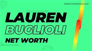 Lauren Buglioli Height, Weight, Net Worth, Age, Birthday, Wikipedia, Who, Instagram, Biography