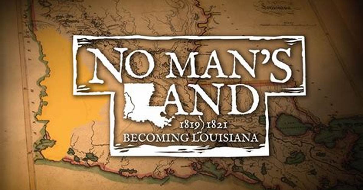 Louisiana Public Broadcasting Presents | No Man's Land | Season 2023 | Episode 2