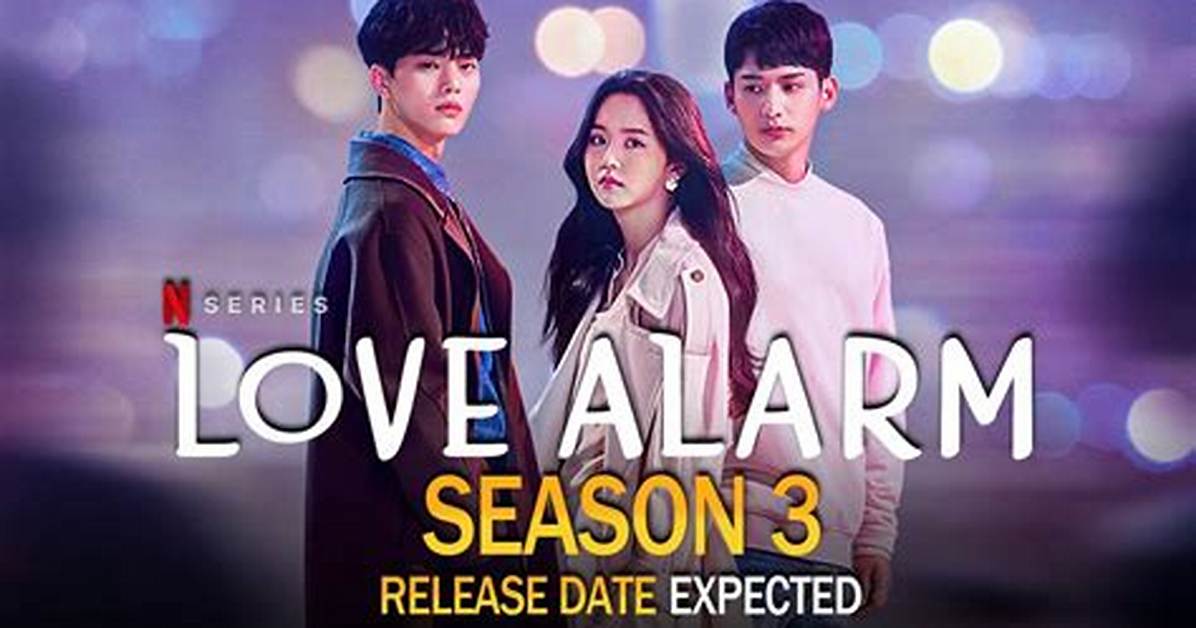 Love Alarm Season 3 Release Date on Netflix – Renewal Status and Latest Updates on the Korean Drama Series