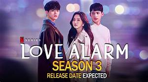Love Alarm Season 3 Release Date on Netflix – Renewal Status and Latest Updates on the Korean Drama Series