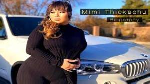 Mimi Thickachu Height, Weight, Net Worth, Age, Birthday, Wikipedia, Who, Nationality, Biography