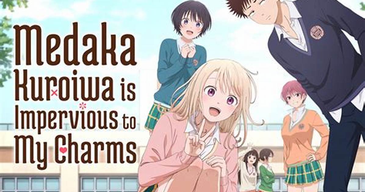 My Charms Are Wasted on Kuroiwa Medaka Chapter 117 Release Date, Recap, Cast, Review, Spoilers, Streaming, Schedule & Where to Watch? - Sarkariresult