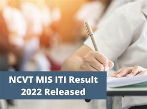 Ncvt Mis Iti Result 2022 - Released: Direct Link to Check Result Live