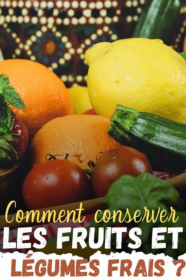Ou Conserver Les Fruits?
