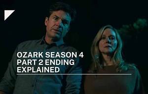 Ozark Ending with Two-Part Season 4 on Netflix