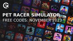 Pet Racer Simulator Codes for 11 March 2024 - Sarkariresult