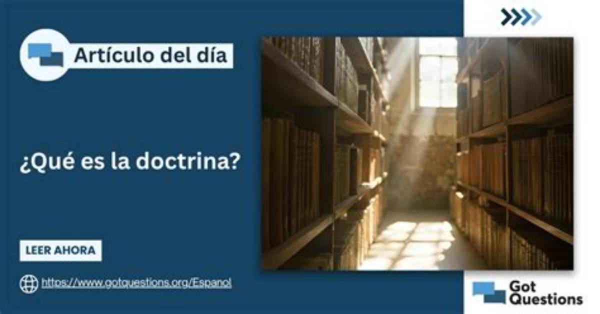 Qu%C3%A9 Es La Doctrina Gotquestions Org Espanol 400. Jpg