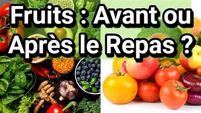 Quand Manger Les Fruits Avant Ou Apres Le Repas?