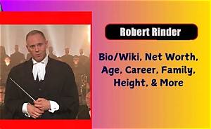 Robert Rinder Height, Weight, Net Worth, Age, Birthday, Wikipedia, Who, Nationality, Biography