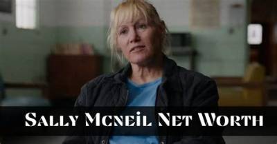 Sally Mcneil Net Worth 2022: Why She Killed Her Husband?