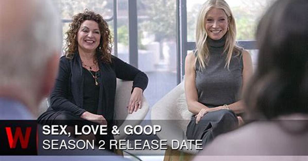 Sex, Love & Goop Season 2; Is the Gwyneth Paltrow Show Renewed?