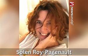 Solen Roy-Pagenault Height, Weight, Net Worth, Age, Birthday, Wikipedia, Who, Instagram, Biography