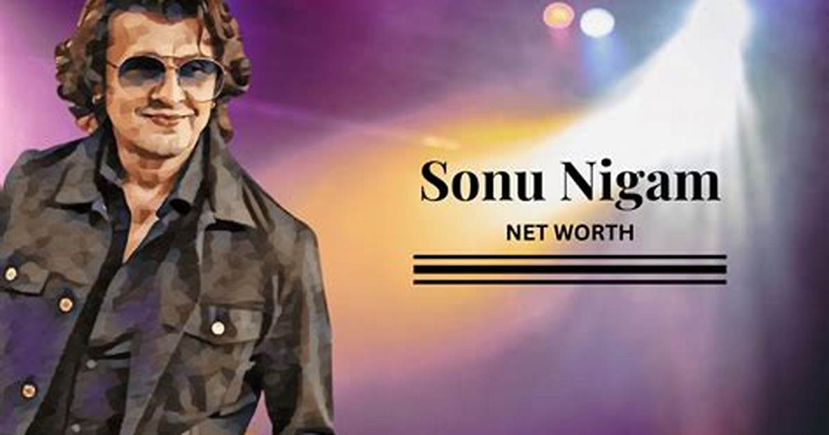 Sonu Nigam Net Worth