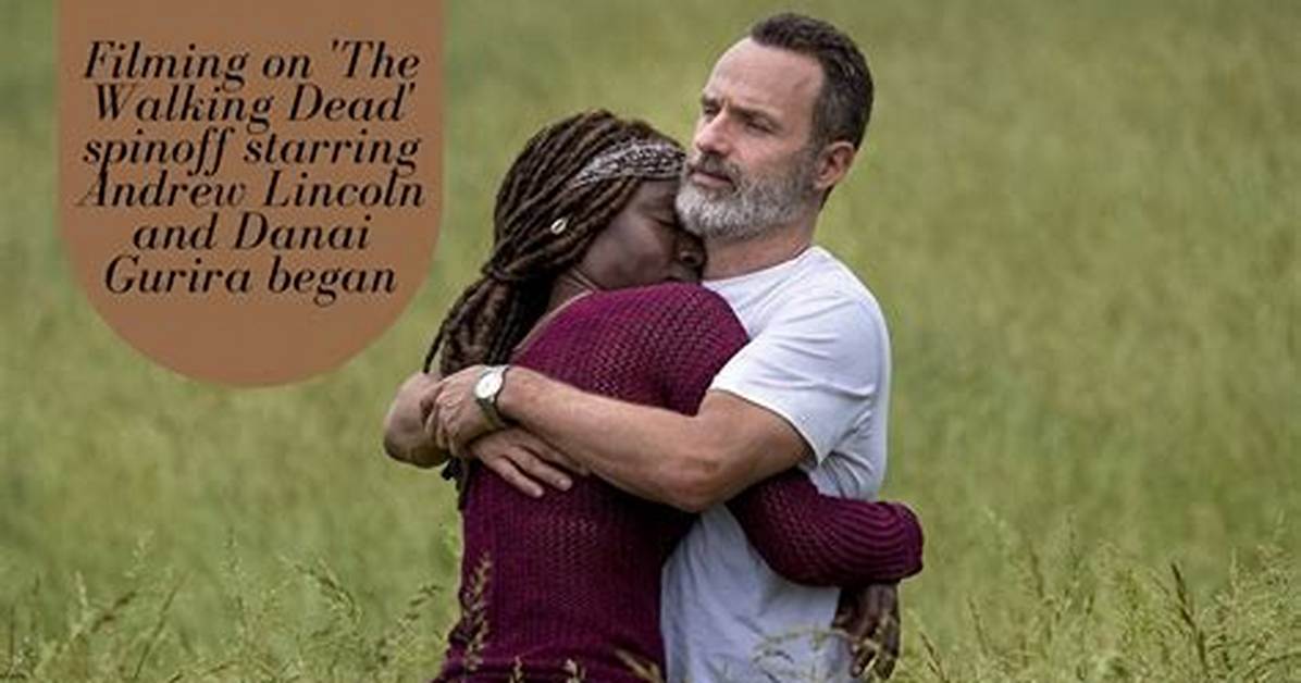The Walking Dead Universe Spinoff Starring Andrew Lincoln and Danai Gurira Begins Production