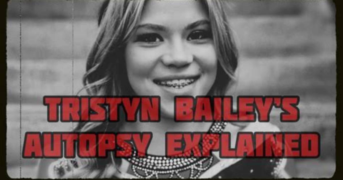 Tristyn Bailey Autopsy: What Did County Medical Examiner Tell About Her Reports?