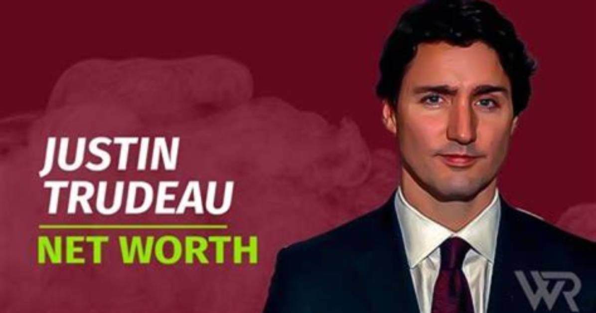 Understanding Justin Trudeau's Worth: a Comprehensive Analysis