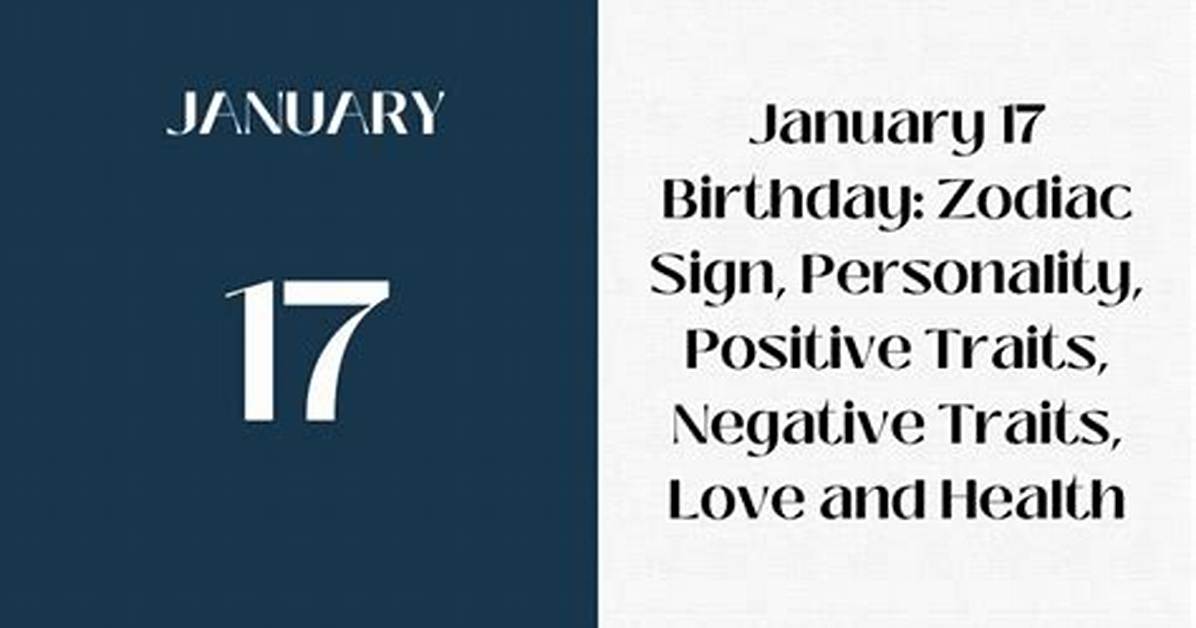 Understanding the January 17 Zodiac: Traits, Compatibility, and More