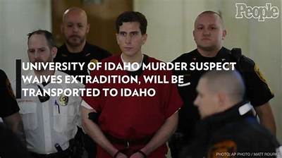 University of Idaho Murder Suspect Waives Extradition, Will Be Transported to Idaho