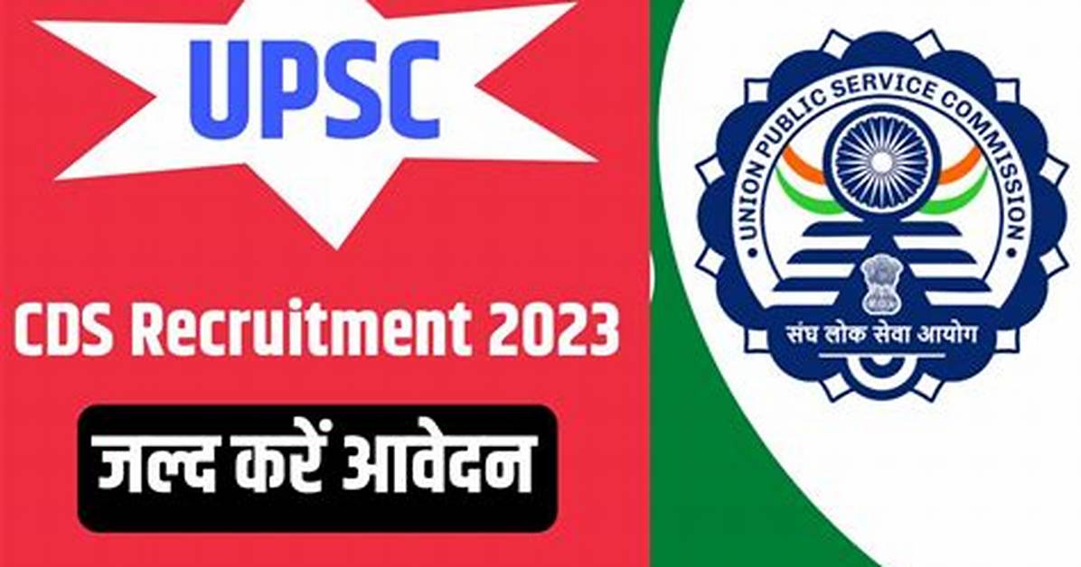 Upsc Cds 1 2023 Online Form: 341 पदों के आवेदन शुरू
