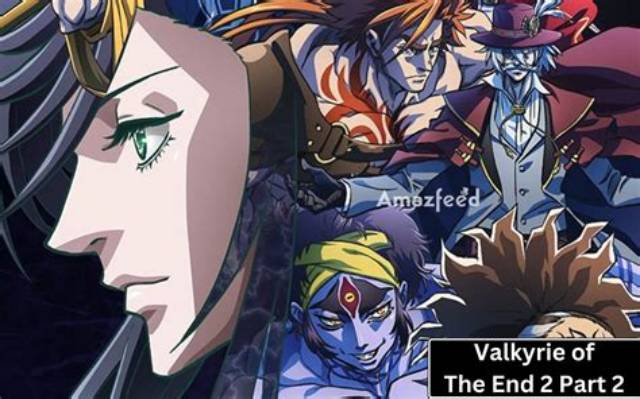 Valkyrie of the End 2 Part 2 Release Date, Recap, Review, Spoilers, Streaming, Schedule & Where to Watch? - Sarkariresult