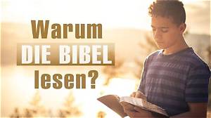 Warum Sollten Wir Die Bibel Lesen / Die Bibel Studieren?