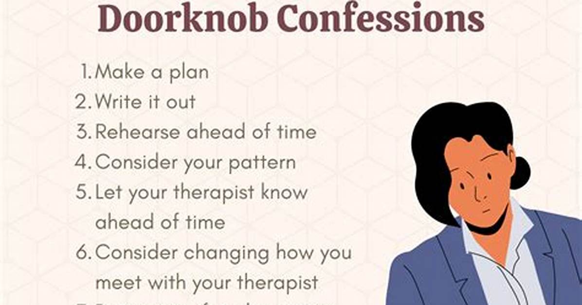 What Are "Doorknob Confessions"? the Way Many End Therapy