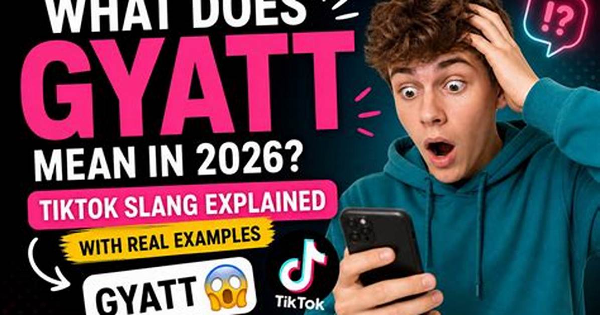 What Does Gyatt Stand for on Tiktok? Find Its Meaning