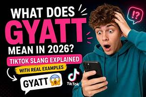 What Does Gyatt Stand for on Tiktok? Find Its Meaning