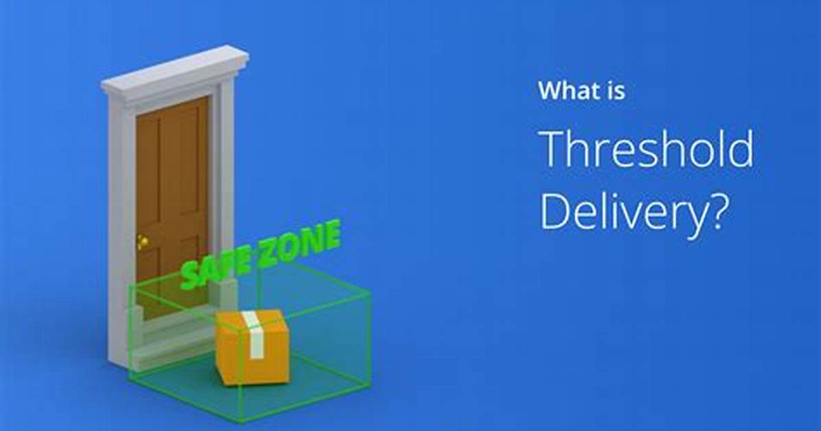 What Does Threshold Delivery Mean?