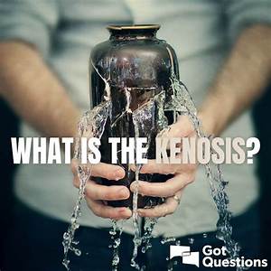 What Is the Kenosis? | Gotquestions. Org