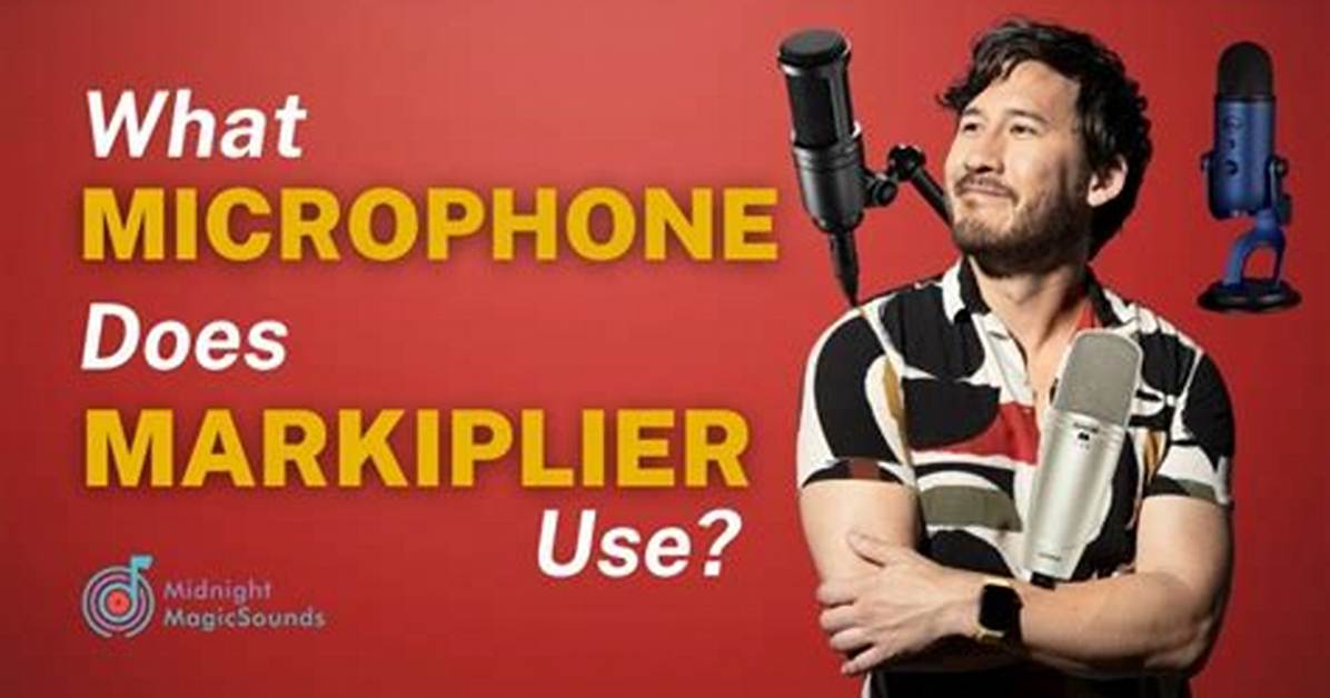 Which Microphone Does Markiplier Use?