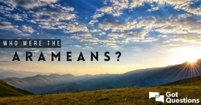 Who Were the Arameans? | Gotquestions. Org