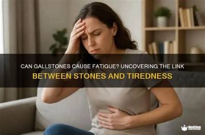 Why Do Gallstones Make You Tired?