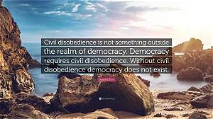 Why Is Civil Disobedience Not Morally Justified?