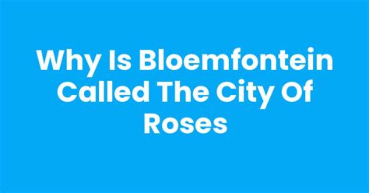 Why Is It Called City of Roses?