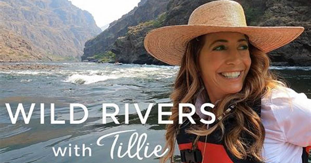 Wild Rivers with Tillie | Pbs